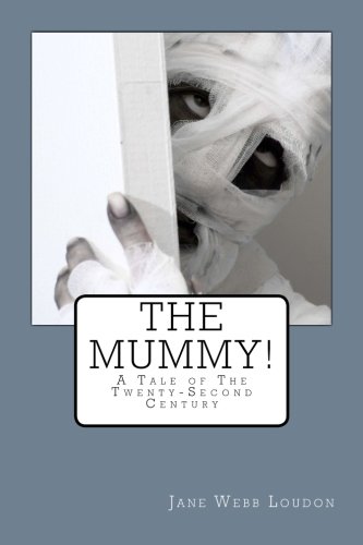 Stock image for The Mummy!: A Tale of The Twenty-Second Century for sale by HPB-Emerald