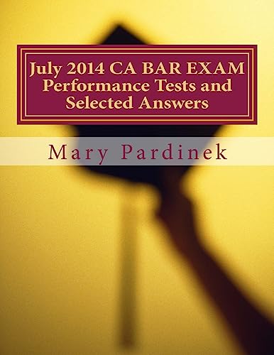 Stock image for July 2014 CA BAR EXAM Performance Tests and Selected Answers: Performance Tests and Selected Answers for sale by THE SAINT BOOKSTORE