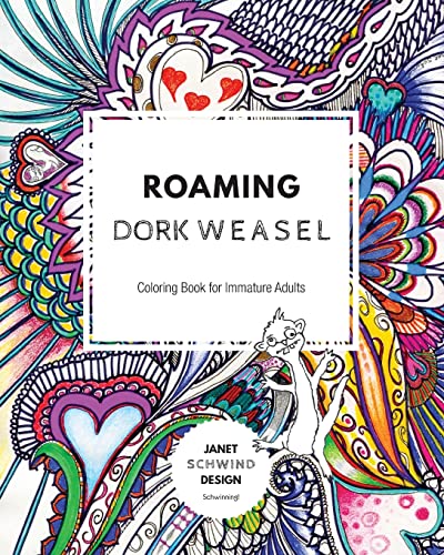 Stock image for Roaming Dork Weasel: Coloring Book for Immature Adults for sale by SecondSale