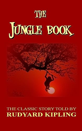 Stock image for The Jungle Book - The Classic Story Told By Rudyard Kipling for sale by ThriftBooks-Dallas