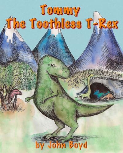 Stock image for Tommy The Toothless T-Rex for sale by Once Upon A Time Books