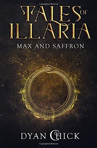 Stock image for Tales of Illaria: Max and Saffron: Prequel One of the Illaria Series for sale by Revaluation Books