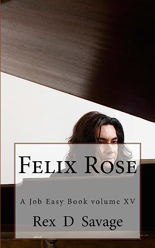 9781984276261: Felix Rose: Volume 15 (Job Easy Books)