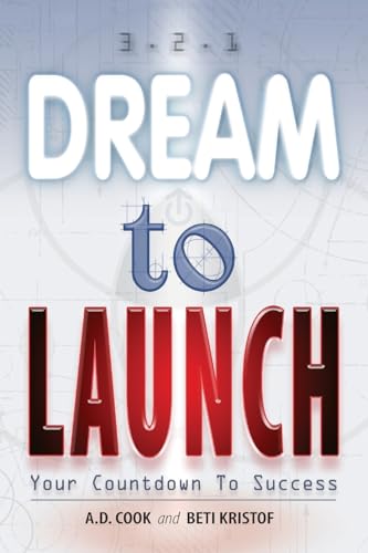 Stock image for Dream To Launch: 3.2.1. Your Countdown To Success for sale by Bookmans