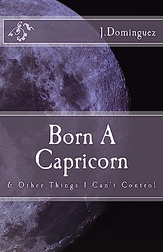 Imagen de archivo de Born A Capricorn: And Other Things I Can't Control a la venta por Lucky's Textbooks
