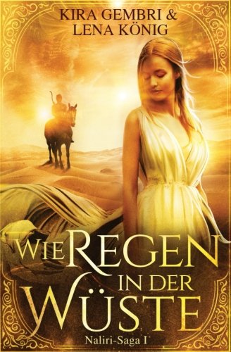 9781984291899: Wie Regen in der Wste (Naliri-Saga) (German Edition)