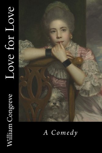9781984338068: Love for Love: A Comedy