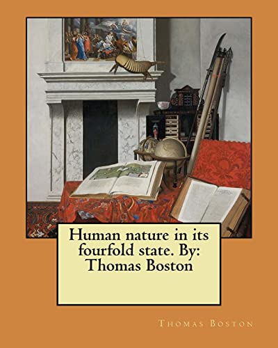 Imagen de archivo de Human nature in its fourfold state. By: Thomas Boston a la venta por Wonder Book