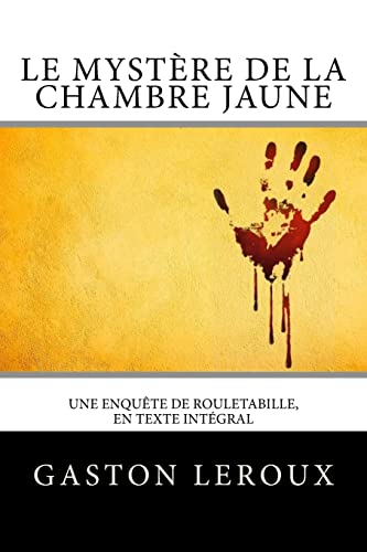 Stock image for Le Mystre de la chambre jaune: Une enqute de Rouletabille, en texte intgral (French Edition) for sale by Save With Sam