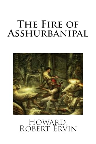 Imagen de archivo de The Fire of Asshurbanipal [Soft Cover ] a la venta por booksXpress