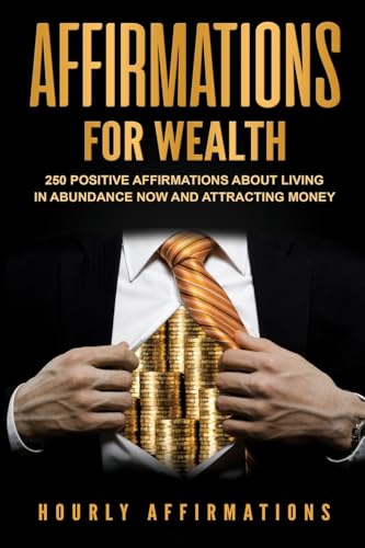 9781984368515: Affirmations for Wealth: 250 Positive Affirmations About Living in Abundance Now and Attracting Money