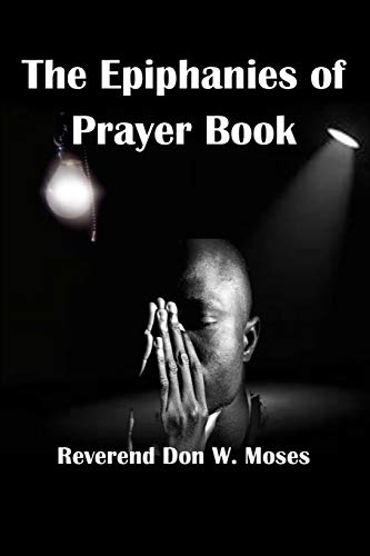 Beispielbild fr The Epiphanies of Prayer Book zum Verkauf von THE SAINT BOOKSTORE