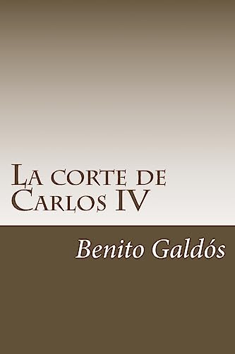 Stock image for La corte de Carlos IV (Spanish Edition) [Soft Cover ] for sale by booksXpress