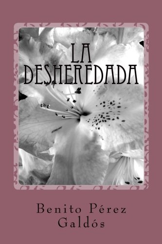 Imagen de archivo de La desheredada (Spanish Edition) a la venta por Lucky's Textbooks
