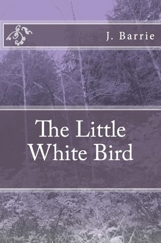 Stock image for The Little White Bird for sale by THE SAINT BOOKSTORE