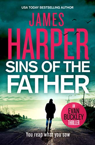 Beispielbild fr Sins Of The Father: A Mystery Suspense Thriller (Evan Buckley Thrillers, Band 3) zum Verkauf von medimops