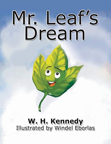 Stock image for Mr. Leaf's Dream: If Mr. Leaf Can Do It, Why Can't You? for sale by Chiron Media