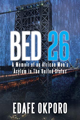 Stock image for Bed 26: A Memoir of an African Man's Asylum in The United States for sale by beneton