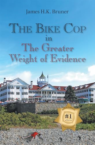 Stock image for The Bike Cop In. : The Greater Weight of Evidence for sale by Better World Books