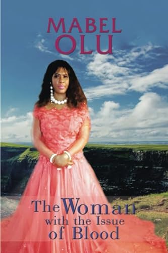 9781984518781: The Woman with the Issue of Blood
