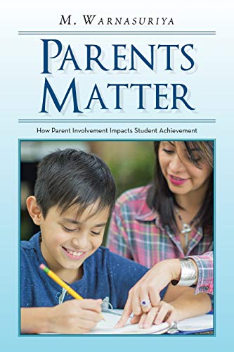 Imagen de archivo de Parents Matter: How Parent Involvement Impacts Student Achievement a la venta por Chiron Media