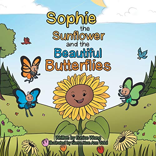 Stock image for Sophie the Sunflower and the Beautiful Butterflies for sale by Lucky's Textbooks