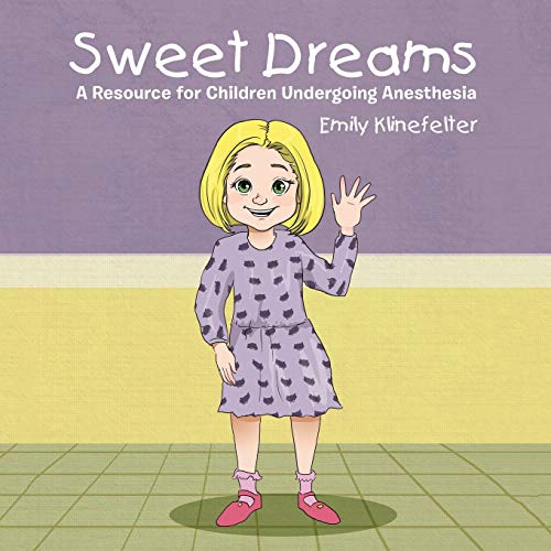 Stock image for Sweet Dreams: A Resource for Children Undergoing Anesthesia for sale by SecondSale