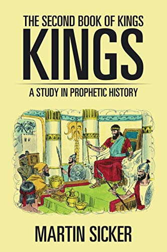 Imagen de archivo de The Second Book of Kings: A Study in Prophetic History a la venta por Lakeside Books