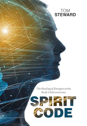 Imagen de archivo de Spirit Code: The Healing of Energies in the Body's Subconscious a la venta por Lucky's Textbooks