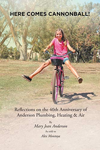 9781984551351: Here Comes Cannonball!: Reflections on the 40th Anniversary of Anderson Plumbing, Heating & Air