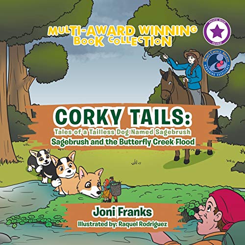 Stock image for Corky Tails: Tales of a Tailless Dog Named Sagebrush: Sagebrush and the Butterfly Creek Flood (Moms Choice Award Winner) for sale by SecondSale