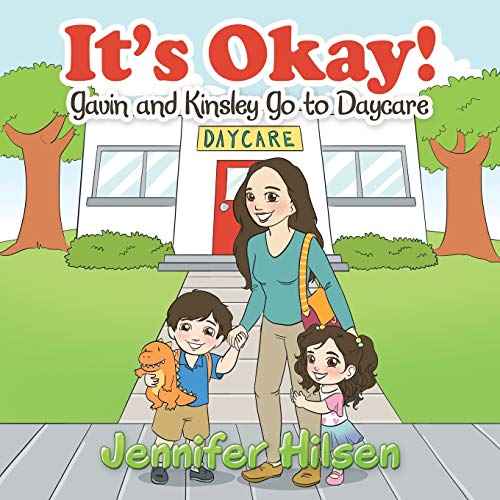 Stock image for It's Okay!: Gavin and Kinsley Go to Daycare for sale by Chiron Media