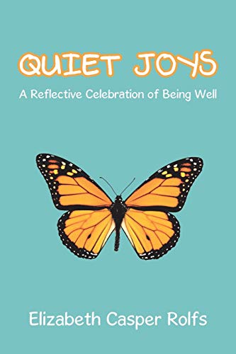 Stock image for Quiet Joys: A Reflective Celebration of Being Well for sale by Chiron Media
