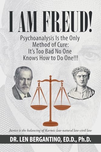 Beispielbild fr I Am Freud! Psychoanalysis Is the Only Method of Cure: It's Too Bad No One Knows How to Do One!!! zum Verkauf von GF Books, Inc.