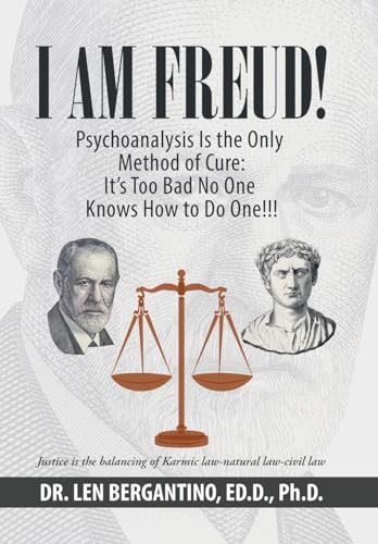 Beispielbild fr I Am Freud! Psychoanalysis Is the Only Method of Cure: It's Too Bad No One Knows How to Do One!!! zum Verkauf von Lucky's Textbooks