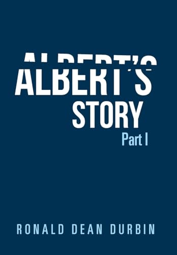 Stock image for Albert's Story: Part I for sale by Lucky's Textbooks