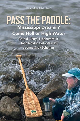 Stock image for Pass the Paddle: Mississippi Dreamin' Come Hell or High Water for sale by ThriftBooks-Atlanta