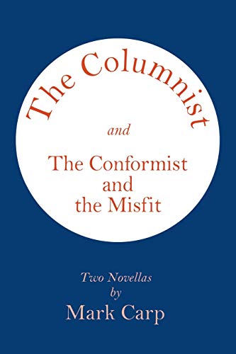 Stock image for The Columnist and the Conformist and the Misfit: Two Novellas for sale by Books From California