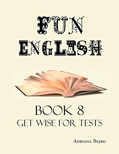 Imagen de archivo de Fun English Book 8: Get Wise for Tests a la venta por Lucky's Textbooks