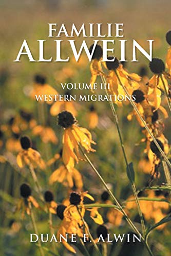Beispielbild fr Familie Allwein : Volume Iii: Western Migrations zum Verkauf von Buchpark