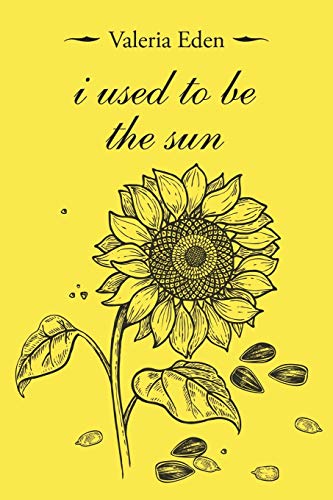 Stock image for i used to be the sun for sale by BooksRun