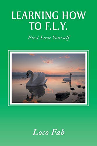 Stock image for Learning How to F.L.Y.: First Love Yourself for sale by Chiron Media