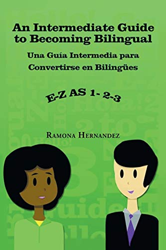 9781984566706: An Intermediate Guide to Becoming Bilingual: Una Guia Intermedia para Convertirse en Bilingues