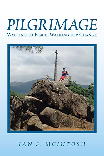 Stock image for Pilgrimage: Walking to Peace, Walking for Change for sale by Lucky's Textbooks