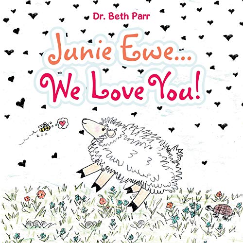 9781984582034: Junie Ewe... We Love You!