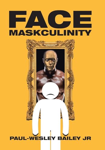 Stock image for Face Maskculinity for sale by Lucky's Textbooks