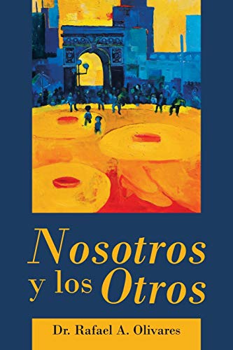 Beispielbild fr Nosotros y los Otros (Spanish Edition) zum Verkauf von Books From California