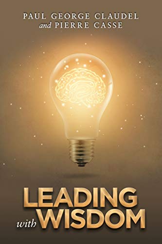 Stock image for LEADING WITH WISDOM for sale by Lucky's Textbooks