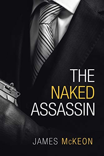 Stock image for THE NAKED ASSASSIN for sale by Lucky's Textbooks