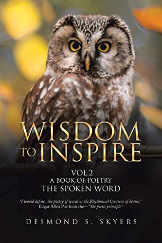 9781984593030: WISDOM TO INSPIRE VOL.2 A BOOK OF POETRY THE SPOKEN WORD